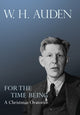 Book cover of: For the Time Being. By: W. H. Auden