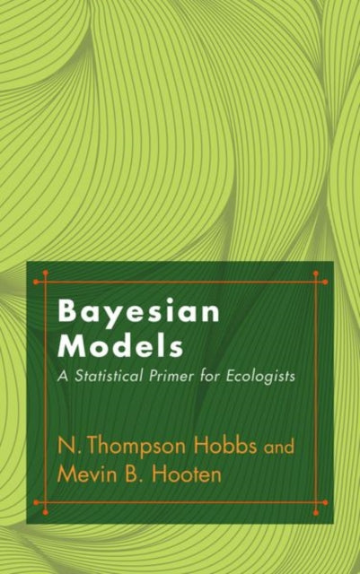 Book cover of: Bayesian Models. By: N. Thompson Hobbs