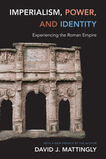Book cover of: Imperialism, Power, and Identity. By: David J. Mattingly