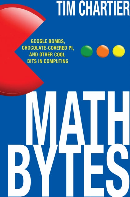 Book cover of: Math Bytes. By: Timothy P. Chartier