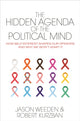 Book cover of: Hidden Agenda of the Political Mind. By: Jason Weeden