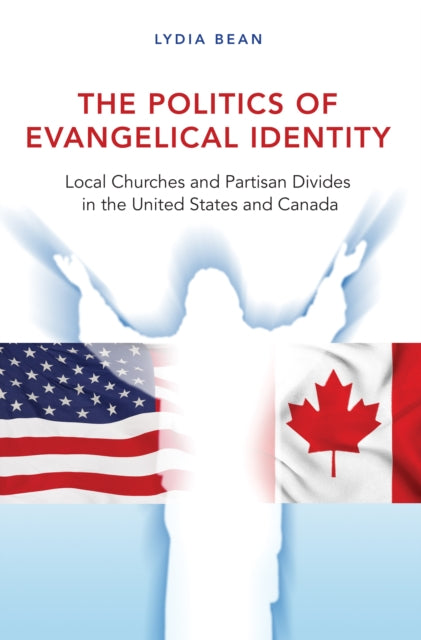 Book cover of: Politics of Evangelical Identity. By: Lydia Bean