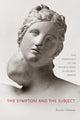 Book cover of: Symptom and the Subject. By: Brooke Holmes