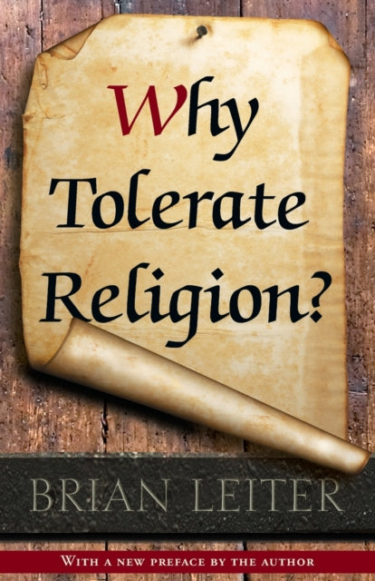Book cover of: Why Tolerate Religion?. By: Brian Leiter