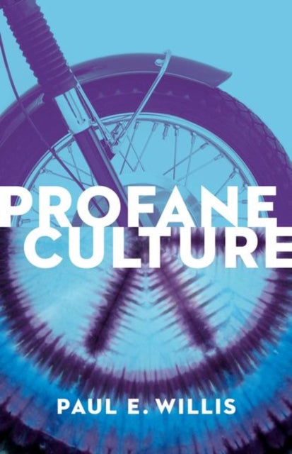 Book cover of: Profane Culture. By: Paul E. Willis