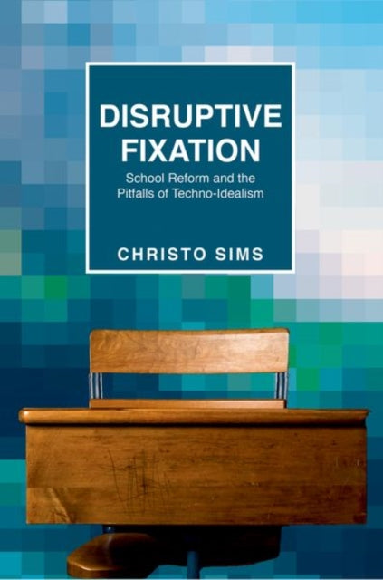 Book cover of: Disruptive Fixation. By: Christo Sims