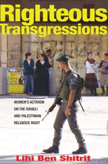 Book cover of: Righteous Transgressions. By: Lihi Ben Shitrit
