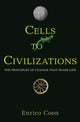 Book cover of: Cells to Civilizations. By: Enrico Coen