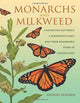 Book cover of: Monarchs and Milkweed. By: Anurag A. Agrawal