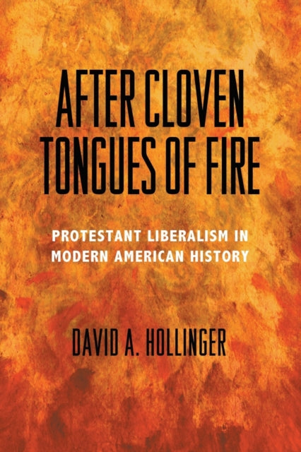Book cover of: After Cloven Tongues of Fire. By: David A. Hollinger