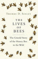 Book cover of: Lives of Bees. By: Thomas D. Seeley