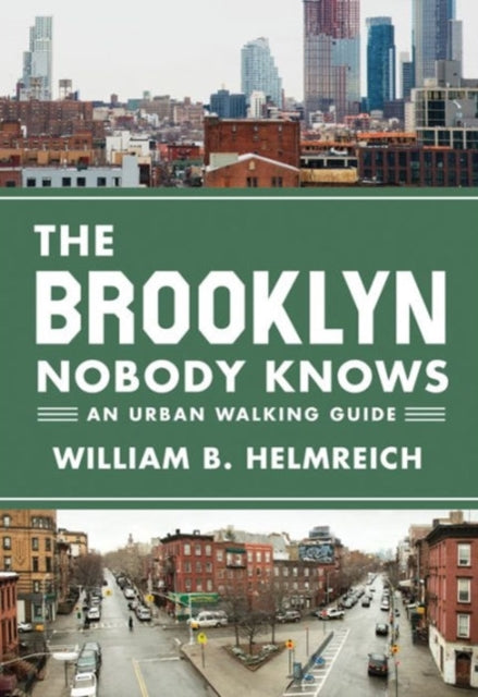 Book cover of: Brooklyn Nobody Knows. By: William B. Helmreich