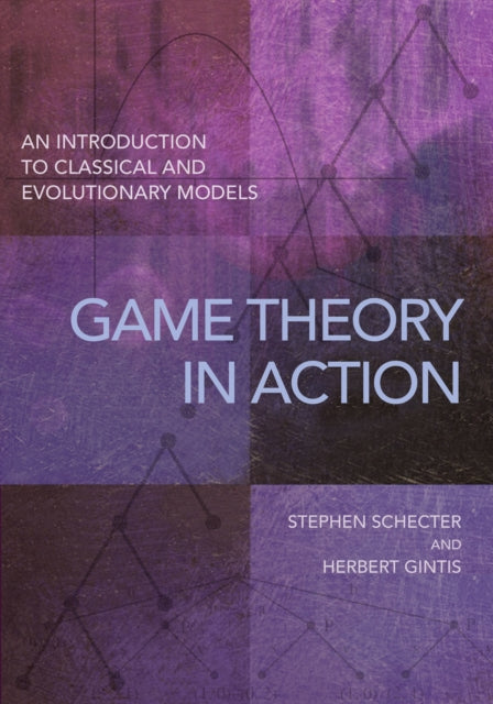 Book cover of: Game Theory in Action. By: Stephen Schecter