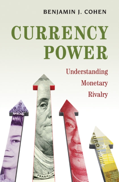 Book cover of: Currency Power. By: Benjamin J. Cohen