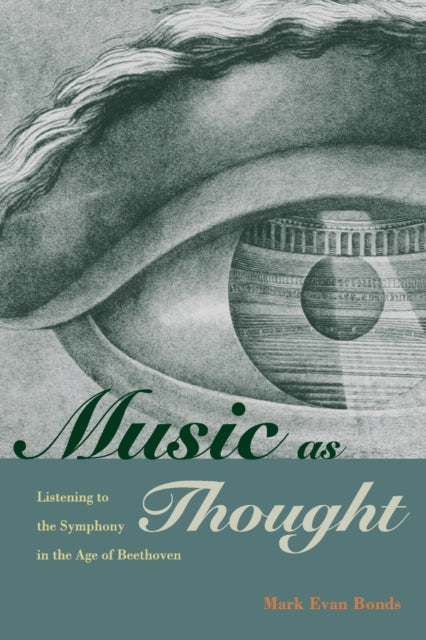 Book cover of: Music as Thought. By: Mark Evan Bonds