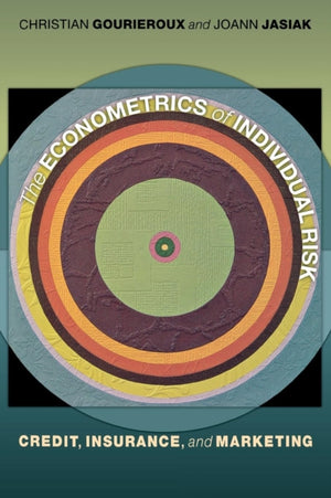 Econometrics of Individual Risk, Credit, Insurance, and Marketing