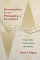 Book cover of: Econometrics and the Philosophy of Economics. By: Bernt P. Stigum