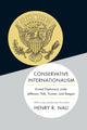 Book cover of: Conservative Internationalism. By: Henry R. Nau