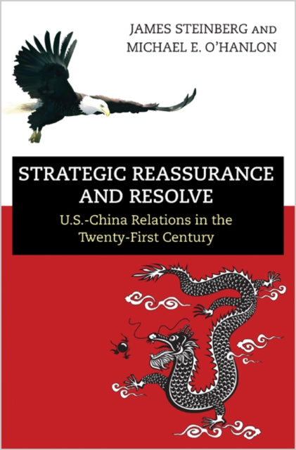 Book cover of: Strategic Reassurance and Resolve. By: James Steinberg