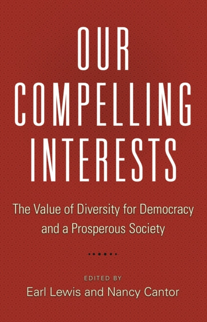 Book cover of: Our Compelling Interests. By: Earl Lewis