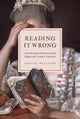 Book cover of: Reading It Wrong. By: Abigail Williams