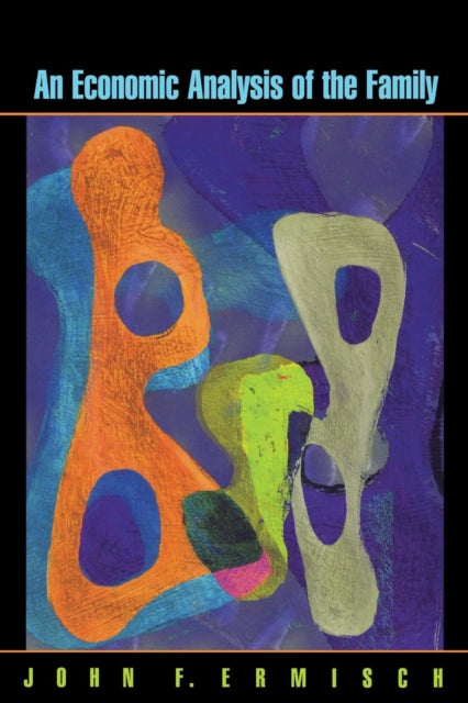 Book cover of: Economic Analysis of the Family. By: John F. Ermisch