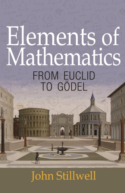 Book cover of: Elements of Mathematics. By: John C. Stillwell