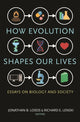 Book cover of: How Evolution Shapes Our Lives. By: Jonathan Losos
