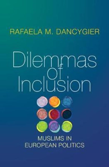 Book cover of: Dilemmas of Inclusion. By: Rafaela M. Dancygier