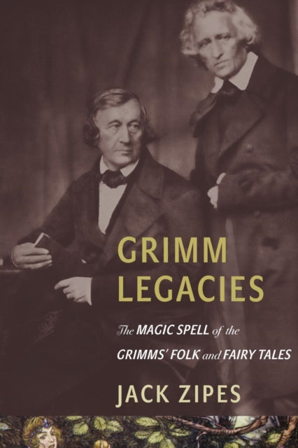 Book cover of: Grimm Legacies. By: Jack Zipes