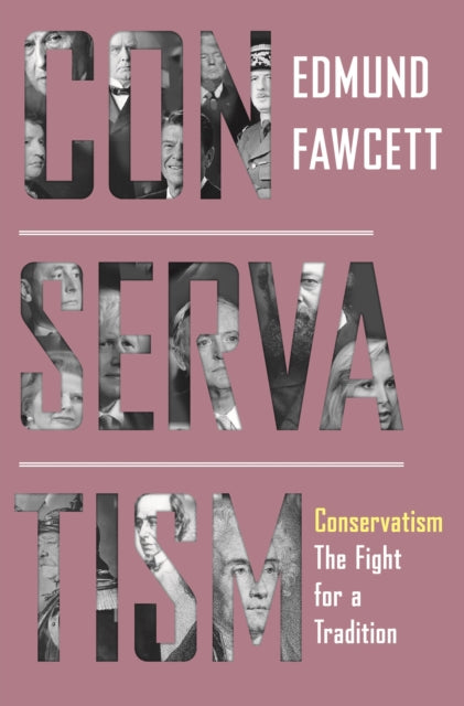 Book cover of: Conservatism. By: Edmund Fawcett