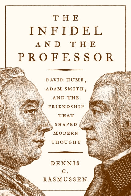 Book cover of: Infidel and the Professor. By: Dennis C. Rasmussen