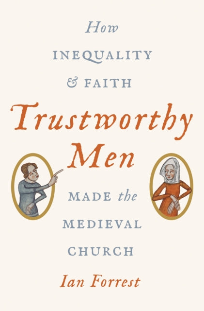 Book cover of: Trustworthy Men. By: Ian Forrest
