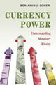 Book cover of: Currency Power. By: Benjamin J. Cohen