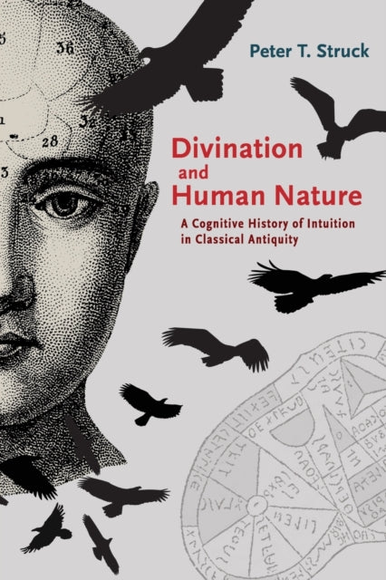 Book cover of: Divination and Human Nature. By: Peter T. Struck