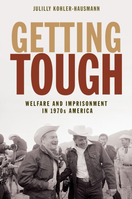 Book cover of: Getting Tough. By: Julilly Kohler-Hausmann