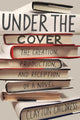 Book cover of: Under the Cover. By: Clayton Childress