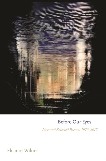 Book cover of: Before Our Eyes. By: Eleanor Wilner