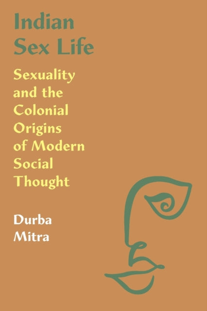 Book cover of: Indian Sex Life. By: Durba Mitra