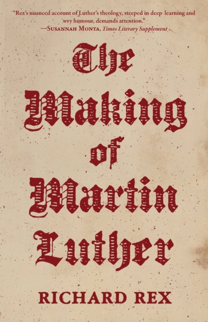 Book cover of: Making of Martin Luther. By: Richard Rex