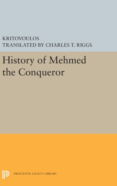 Book cover of: History of Mehmed the Conqueror. By: Kritovoulos