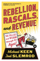 Rebellion, Rascals, and Revenue, Tax Follies and Wisdom through the Ages 9780691199542 Michael Keen
