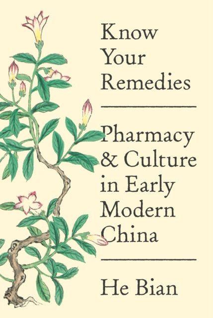 Book cover of: Know Your Remedies. By: He Bian