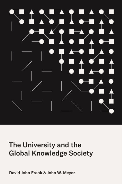 Book cover of: University and the Global Knowledge Society. By: John W. Meyer