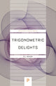 Book cover of: Trigonometric Delights. By: Eli Maor
