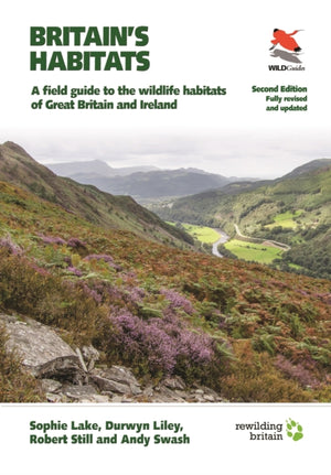 Britain's Habitats, A Field Guide to the Wildlife Habitats of Great Britain and Ireland
