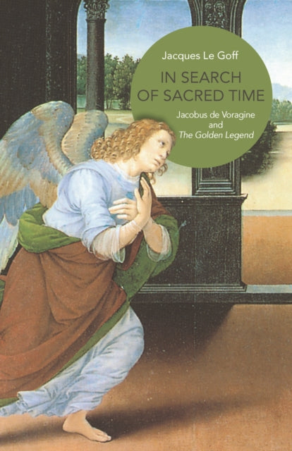 Book cover of: In Search of Sacred Time. By: Jacques Le Goff