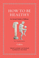 Book cover of: How to Be Healthy. By: Katherine D. Van Schaik