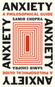 Book cover of: Anxiety. By: Samir Chopra