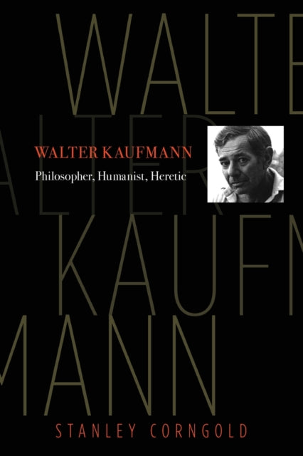 Book cover of: Walter Kaufmann. By: Stanley Corngold